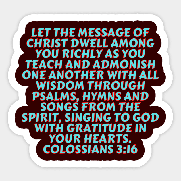 Bible Verse Colossians 3:16 Sticker by Prayingwarrior